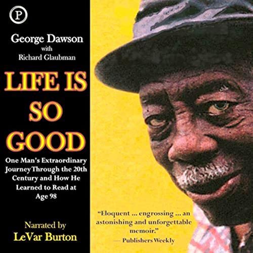 Life Is So Good Audiolibro Por George Dawson, Richard Glaubman arte de portada