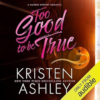 Too Good to Be True Audiobook By Kristen Ashley cover art