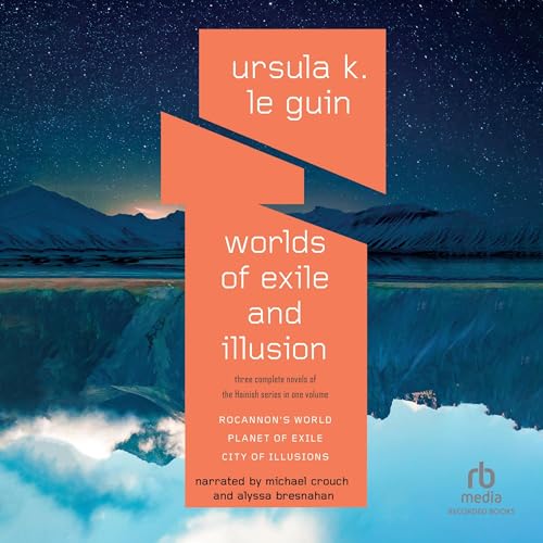 Worlds of Exile and Illusion Audiobook By Ursula K. Le Guin cover art