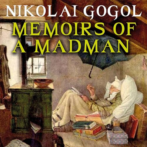 Memoirs of a Madman Audiolibro Por Nikolai Gogol arte de portada