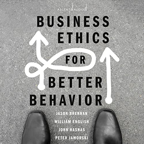 Business Ethics for Better Behavior cover art