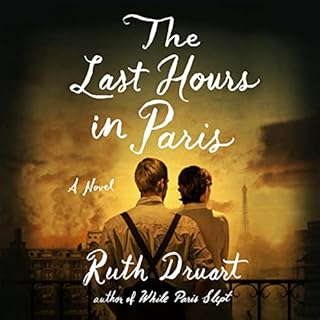 The Last Hours in Paris Audiolibro Por Ruth Druart arte de portada