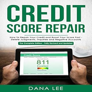 Credit Score Repair: How to Repair Your Credit and Boost Your Score Fast - Delete Judgments, Inquiries, and Negative Accounts