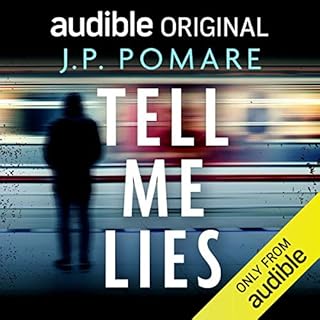 Tell Me Lies Audiobook By J. P. Pomare cover art