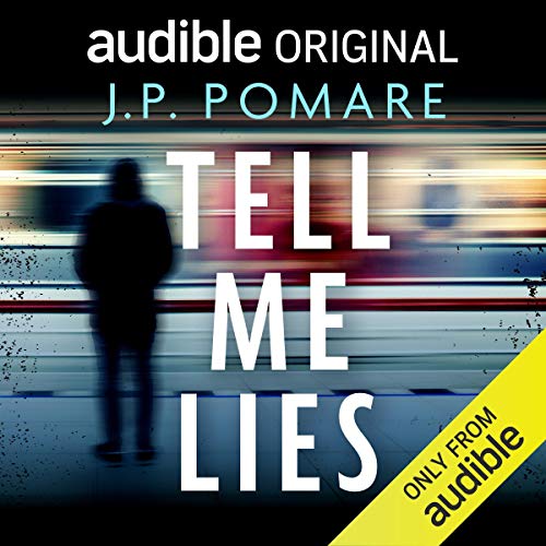 Tell Me Lies Audiolibro Por J. P. Pomare arte de portada