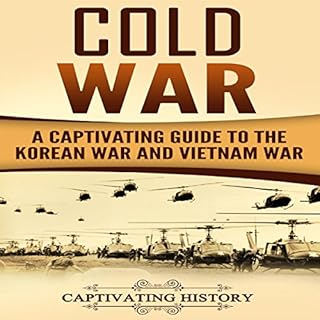 Cold War: A Captivating Guide to the Korean War and Vietnam War Audiolibro Por Captivating History arte de portada