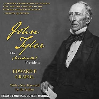John Tyler, the Accidental President Audiolibro Por Edward P. Crapol arte de portada