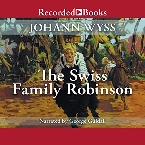 The Swiss Family Robinson Audiolibro Por Johann Wyss arte de portada