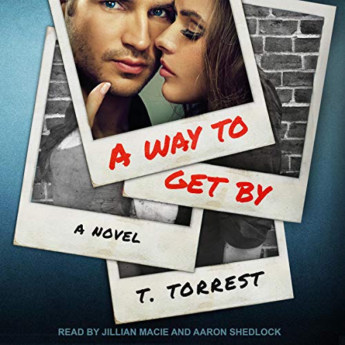 A Way to Get By Audiobook By T. Torrest cover art