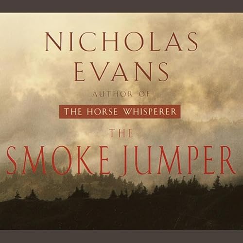 The Smoke Jumper Audiobook By Nicholas Evans cover art