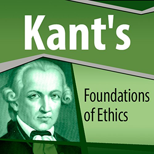 Kant's Foundations of Ethics Audiolibro Por Immanuel Kant arte de portada