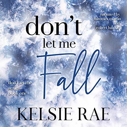 Don't Let Me Fall Audiolibro Por Kelsie Rae arte de portada