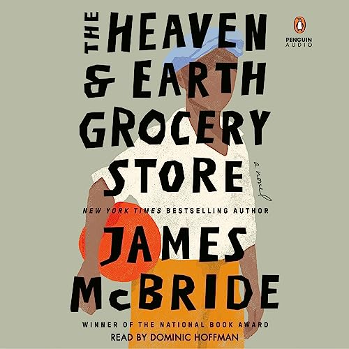 The Heaven & Earth Grocery Store Audiolibro Por James McBride arte de portada