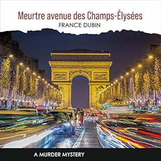 Meurtre avenue des Champs-&Eacute;lys&eacute;es [Murder on the Avenue des Champs-&Eacute;lys&eacute;es] Audiolibro Por France