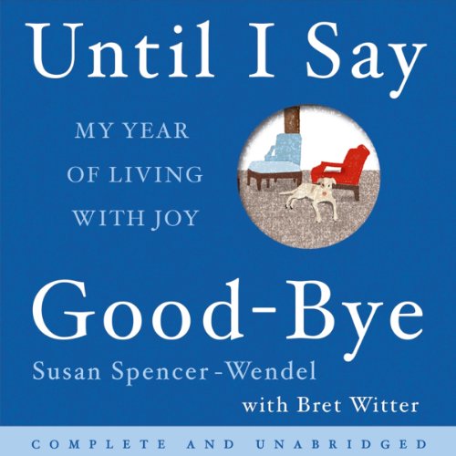 Until I Say Good-bye Audiolibro Por Susan Spencer-Wendel arte de portada