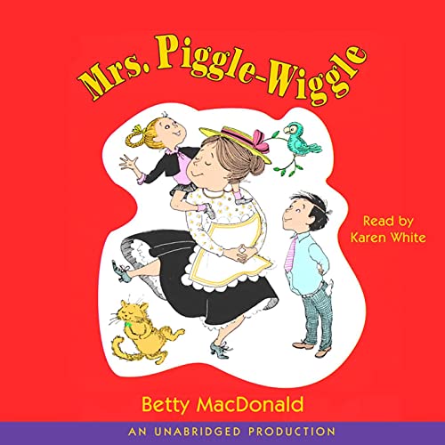 Mrs. Piggle-Wiggle Audiolibro Por Betty MacDonald arte de portada