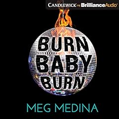 Burn Baby Burn Audiolibro Por Meg Medina arte de portada