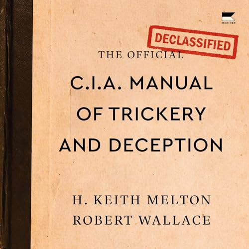 The Official CIA Manual of Trickery and Deception Audiolibro Por H. Keith Melton, Robert Wallace arte de portada