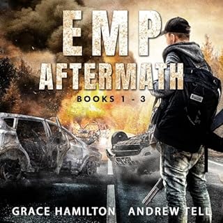 EMP Aftermath: A Post-Apocalyptic EMP, Books 1-3 Audiobook By Grace Hamilton cover art