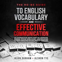 The No-BS Guide to English Vocabulary and Effective Communication Audiolibro Por Jason Durham, Alshon Tye arte de portada