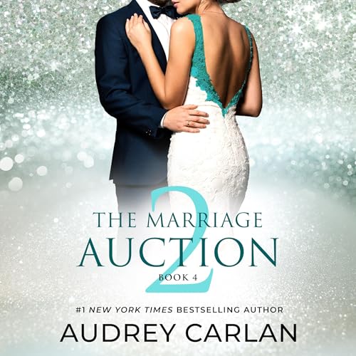 The Marriage Auction 2, Book Four Audiolibro Por Audrey Carlan arte de portada