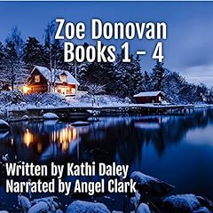 Zoe Donovan Boxed Set Audiobook By Kathi Daley cover art