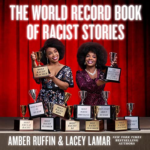 The World Record Book of Racist Stories Audiobook By Amber Ruffin, Lacey Lamar cover art