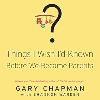 Things I Wish I'd Known Before We Became Parents Audiobook By Shannon Warden, Gary Chapman cover art