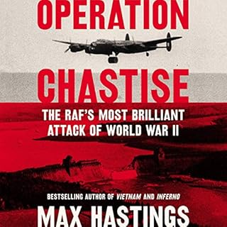 Operation Chastise Audiolibro Por Max Hastings arte de portada