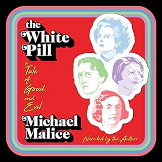 The White Pill Audiolibro Por Michael Malice arte de portada