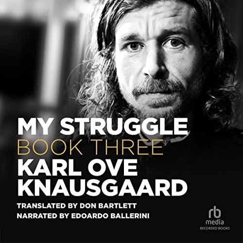 My Struggle, Book 3 Audiobook By Karl Ove Knausgaard, Don Bartlett - translator cover art