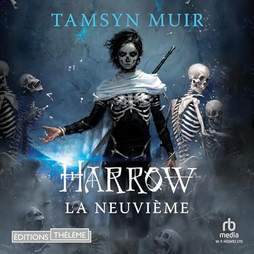 Harrow la Neuvi&egrave;me [Harrow the Ninth] Audiolibro Por Tamsyn Muir arte de portada