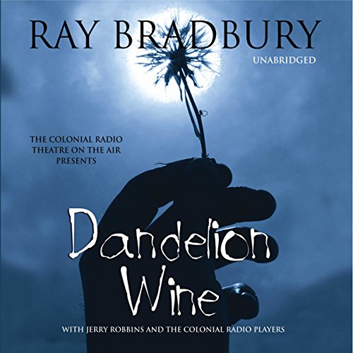 Dandelion Wine Audiobook By Ray Bradbury cover art