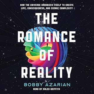 The Romance of Reality Audiolibro Por Bobby Azarian arte de portada