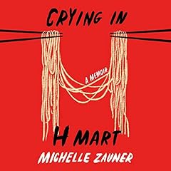 Crying in H Mart Audiolibro Por Michelle Zauner arte de portada