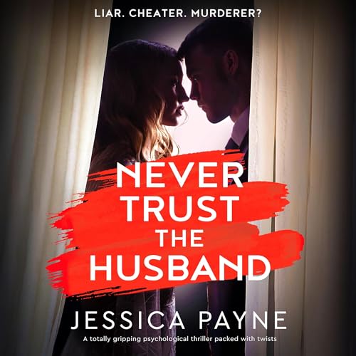 Never Trust the Husband Audiobook By Jessica Payne cover art