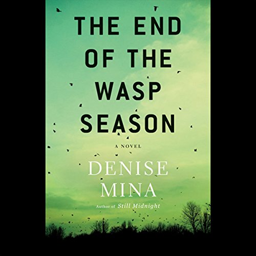 The End of the Wasp Season Audiobook By Denise Mina cover art