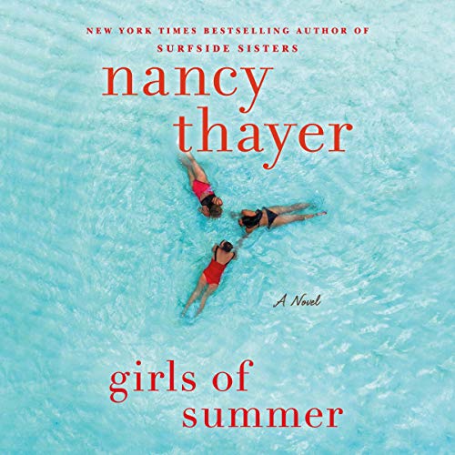 Girls of Summer Audiobook By Nancy Thayer cover art