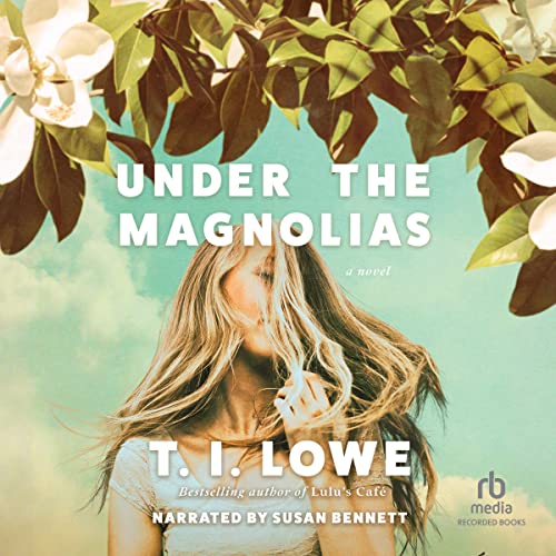 Under the Magnolias Audiolibro Por T.I. Lowe arte de portada