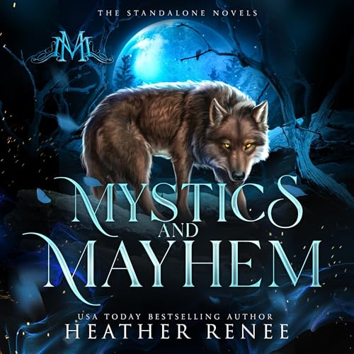 Mystics and Mayhem: The Standalone Novels Audiolivro Por Heather Renee capa