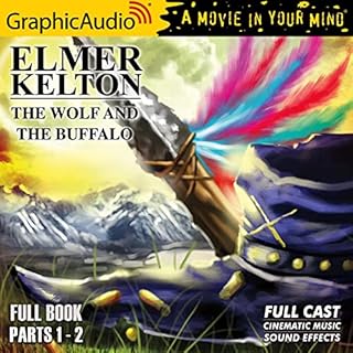 The Wolf and the Buffalo [Dramatized Adaptation] Audiobook By Elmer Kelton cover art
