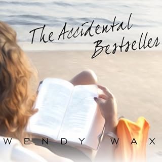 The Accidental Bestseller Audiolibro Por Wendy Wax arte de portada