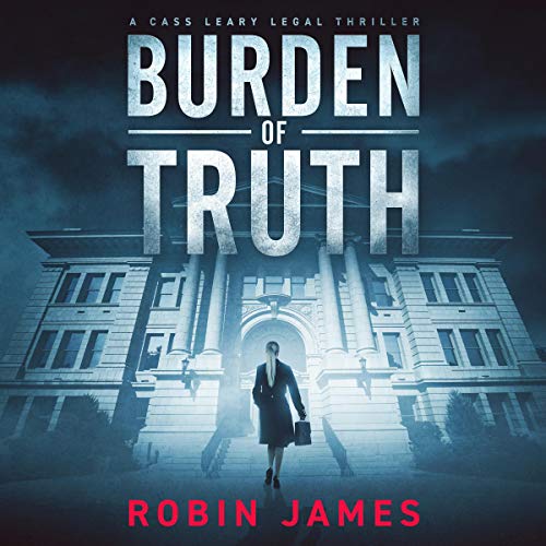 Burden of Truth Audiobook By Robin James cover art