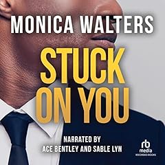 Stuck on You Audiolibro Por Monica Walters arte de portada