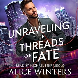Unraveling the Threads of Fate Audiobook By Alice Winters cover art