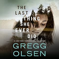 The Last Thing She Ever Did Audiolibro Por Gregg Olsen arte de portada