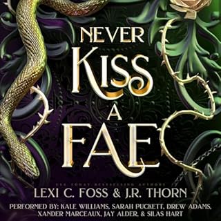 Never Kiss a Fae Audiolibro Por Lexi C. Foss, J.R. Thorn arte de portada