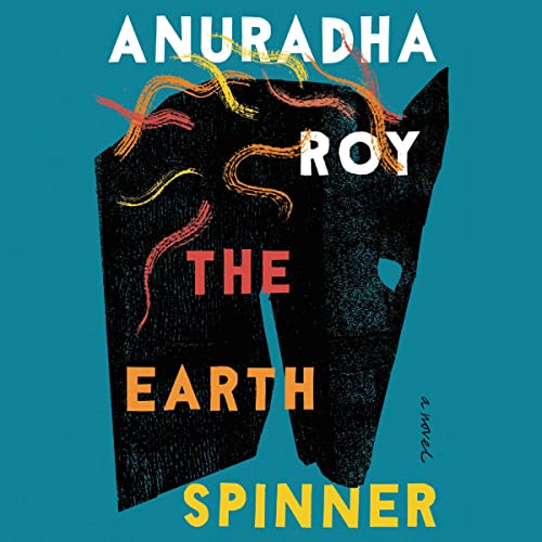 The Earthspinner Audiolibro Por Anuradha Roy arte de portada