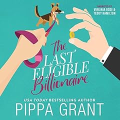 The Last Eligible Billionaire Audiolibro Por Pippa Grant arte de portada