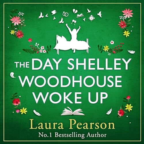 The Day Shelley Woodhouse Woke Up Audiobook By Laura Pearson cover art